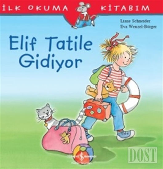 Elif Tatile Gidiyor -  İlk Okuma Kitabım